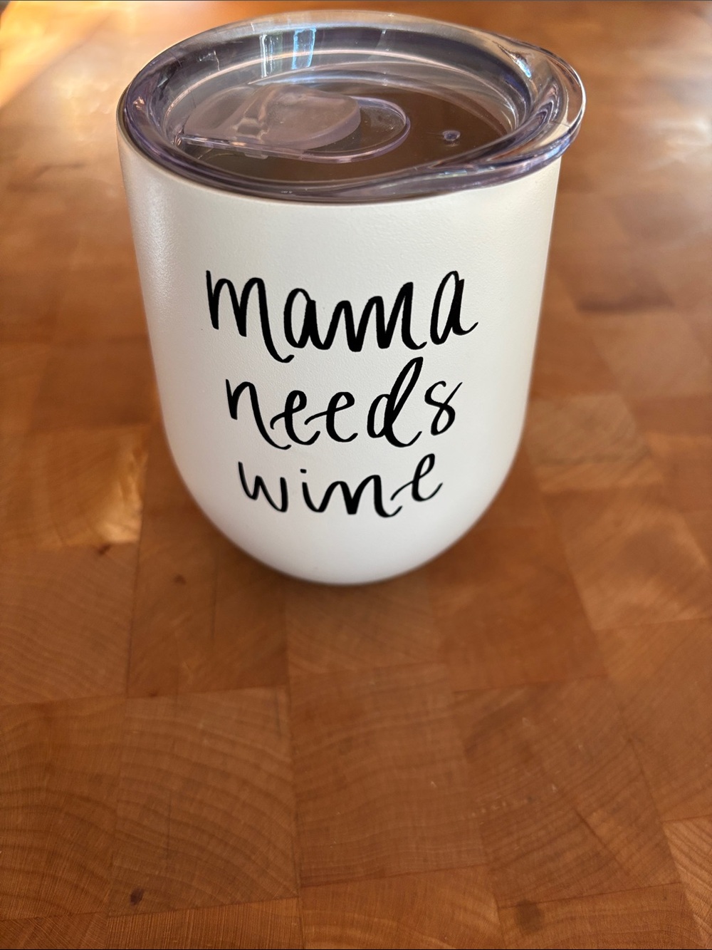 Brand new! White Insulated Wine Tumbler "Mama Needs Wine"